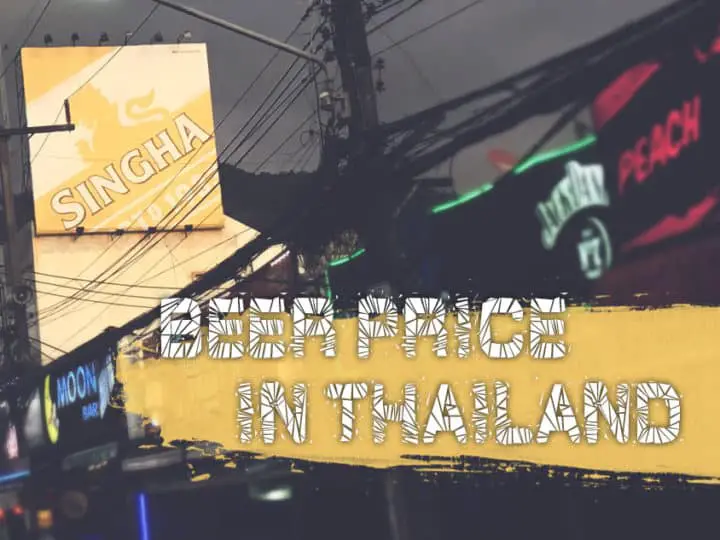 How Much Does A Beer Cost In Thailand?
