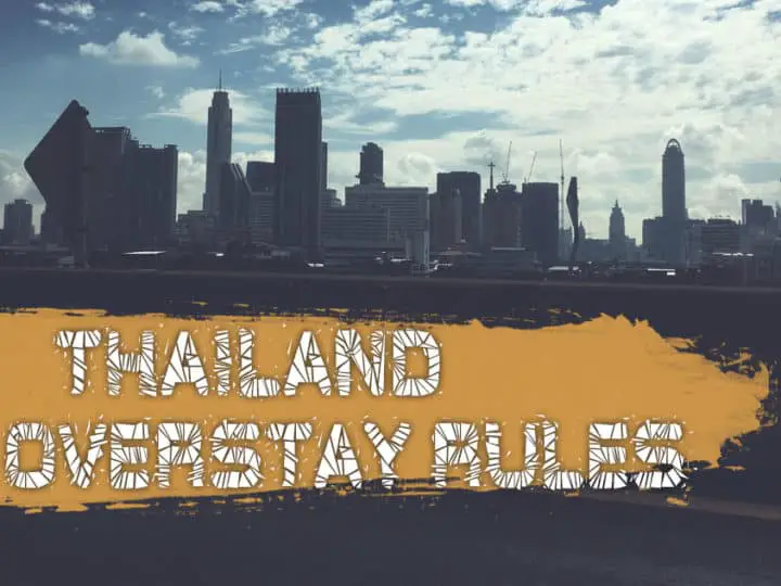 Thailand Overstay New Rules 2022 | What Happens If You Overstay?