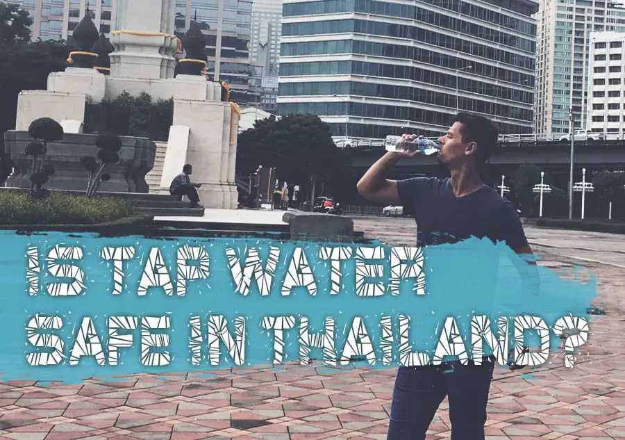 Can I Drink Tap Water In Thailand