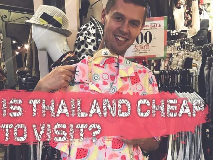 Is Thailand Cheap To Visit? (With Examples)
