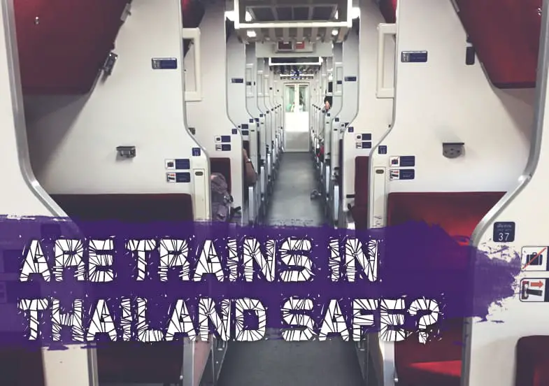 Are trains in Thailand safe?