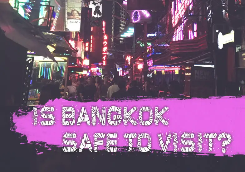 Is Bangkok Safe To Visit